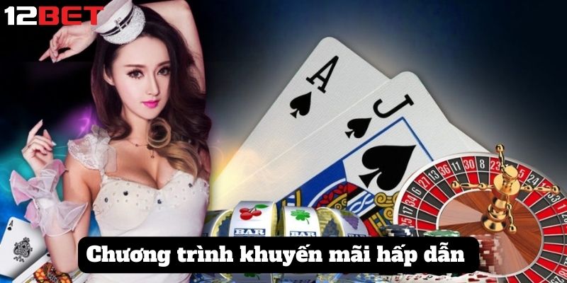 chuong trinh khuyen mai hap dan tai 12bet 1