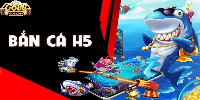 Khái quát sơ lược về game bắn cá h5 tại Go 88