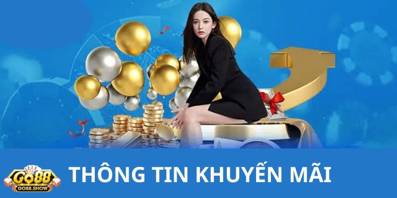 Lợi ích của chương trình khuyến mãi Go 88 tặng 88K